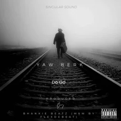 Yaw Berk - Do Go