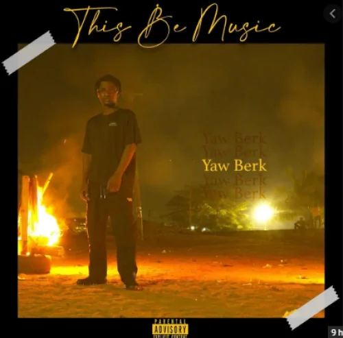 Yaw Berk - This Be Music