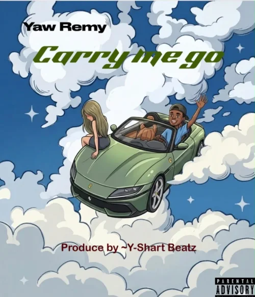Yaw Remy - Carry Me Go
