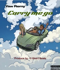 Yaw Remy - Carry Me Go
