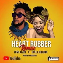 Yemi Alade - Heart Robber (Remix) (feat. Dufla Diligon)
