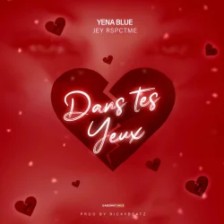 Yena Blue - Dans Tes Yeux (feat. Jey Rspctme)