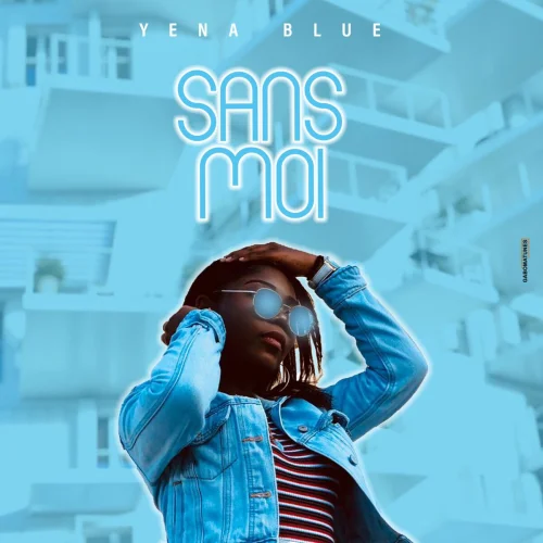 Yena Blue - Sans Moi