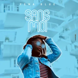 Yena Blue - Sans Moi
