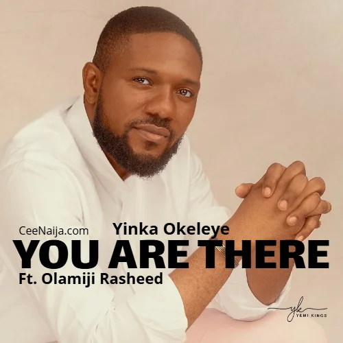 Yinka Okeleye - You Are There