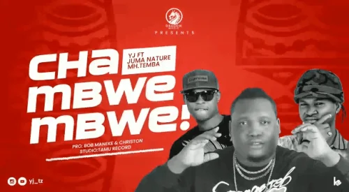 Yj feat. Juma Nature - Chambwembwe (feat. Mh Temba)