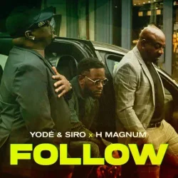 Yodé & Siro - Follow