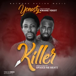 Yonasty - Killer (feat. Kwame Yogot)