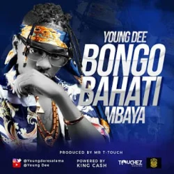 Young Dee - Bongo Bahati Mbaya