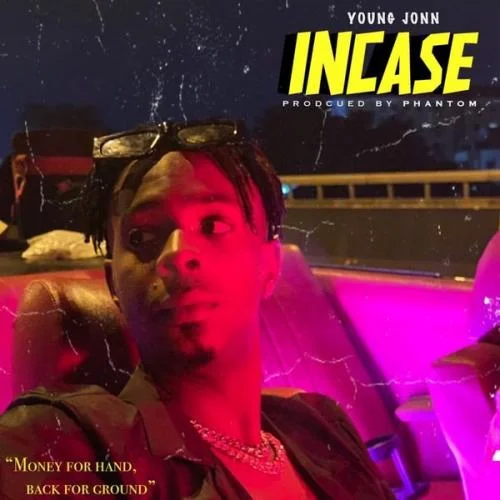 Young Jonn - Incase