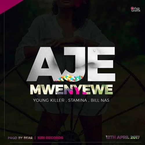 Young Killer - Aje Mwenyewe (feat. Stamina & Billnass)