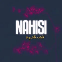 Young Killer - Nahisi (feat. Walid)