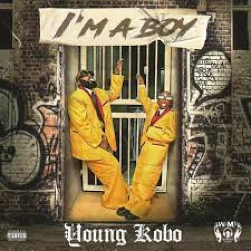 Young Kobo - I'm A Boy