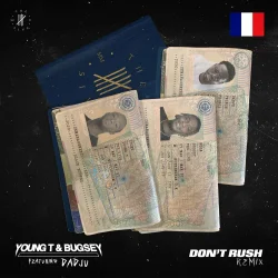 Young T & Bugsey - Don't Rush (feat. Dadju)