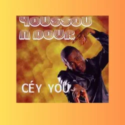 Youssou N'Dour - Céy You (2003)