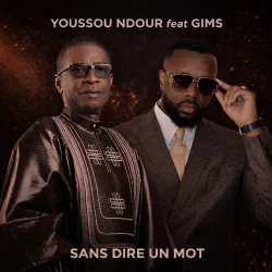 Youssou N'Dour - SANS DIRE UN MOT (feat. Gims)