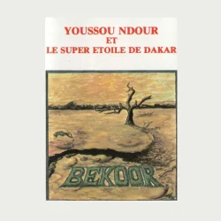 Youssou N'Dour & Super Etoile De Dakar - Bekoor (1985)