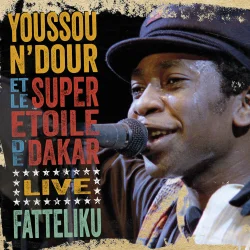 Youssou N'Dour & Super Etoile De Dakar - Fatteliku (Live In Athens 1987) (2015)