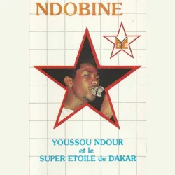Youssou N'Dour & Super Etoile De Dakar - Ndobine (1984)