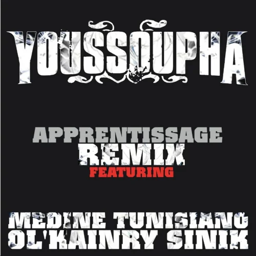 Youssoupha - Apprentissage (Remix) (feat. Sinik, Médine, Ol'Kainry & Tunisiano)