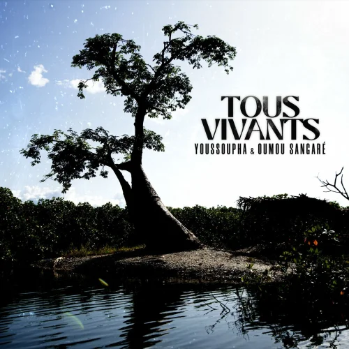 Youssoupha - Tous Vivants (feat. Oumou Sangaré)
