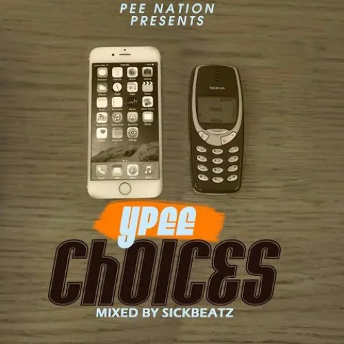 Ypee - Choices (Mixed By Sickbeatz)