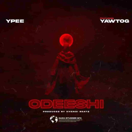 Ypee - Odeeshi (feat. Yaw Tog)