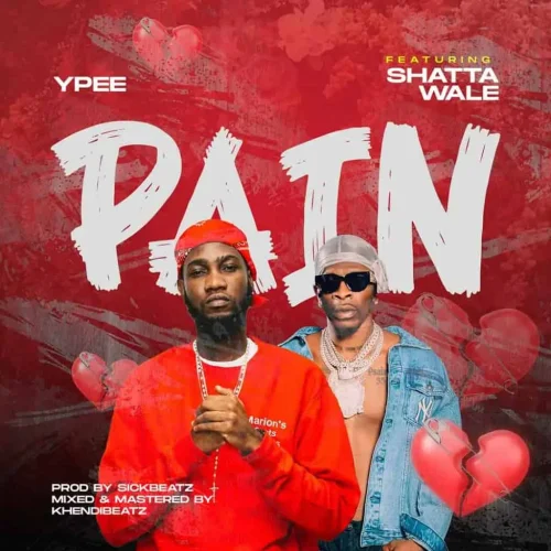 Ypee - Pain (feat. Shatta Wale)