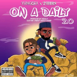 Yung6ix - On A Daily 2.0 (feat. 24Hrs)