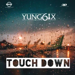 Yung6ix - Touchdown
