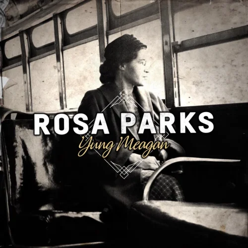 Yung Meagan - Rosa Parks
