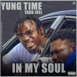 Yung Time - In My Soul (feat. Taku Joel)