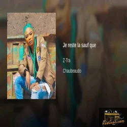Z-Tra - Je Reste Là Sauf Que