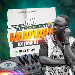 ZANE DEEJAY - MIX AFROBEAT VS AMAPIANO SEPT.2024 VOL.4