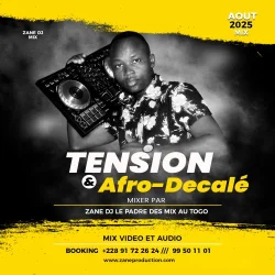 ZANE DEEJAY - MIX TENSION ET AFRO DECALE 2025