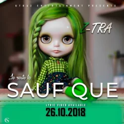 ZTRA - Je Reste Là SAUF QUE (feat. Z-Tra)