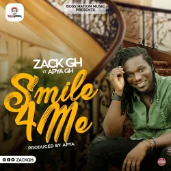 Zack Gh - Smile For Me (feat. Apya)