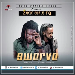 Zack Gh - Swerve (feat. TQ)
