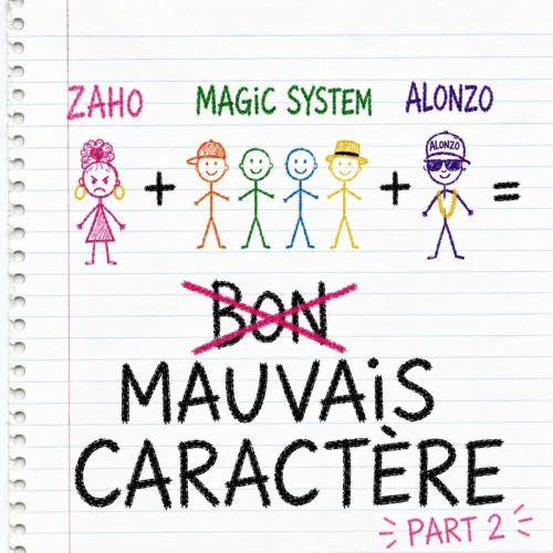 Zaho - Mauvais Caractère (Part. 2) (feat. Magic System & Alonzo)