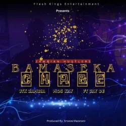 Zambian Hustlers - Bamaseka Chabe