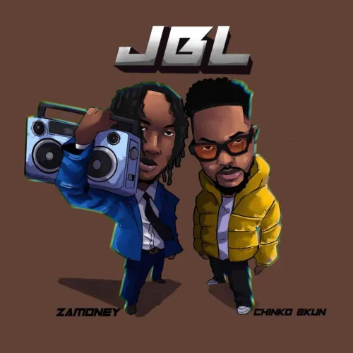 Zamoney - JBL (feat. Chinko EKun)