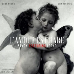 Zayox - L'amour Est Rare (feat. Locko)