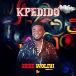 Zeze Wolivi - Kpèdido