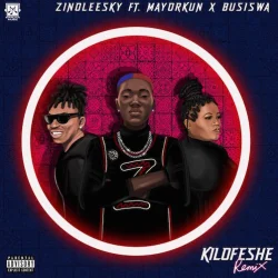 Zinoleesky - Kilofeshe (Remix) (feat. Mayorkun & Busiswa)