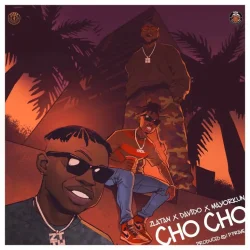 Zlatan - Cho Cho (feat. DaVido & Mayorkun)