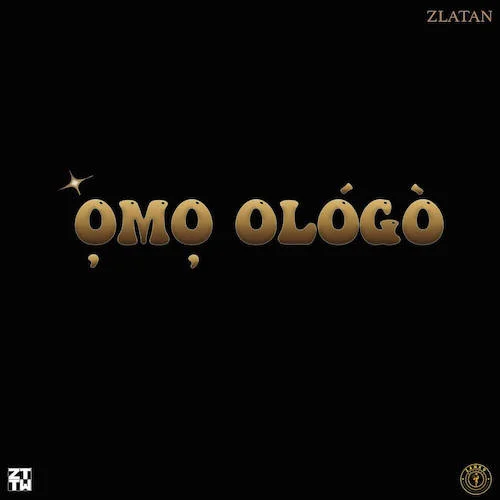 Zlatan - Omo Ologo