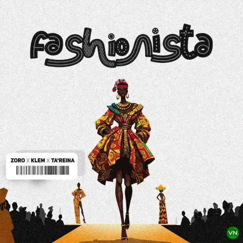 Zoro Swagbag - Fashionista (feat. Klem, TA’Reina & MP3 Audio Download)