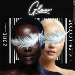 Zoro Swagbag - Glow (feat. Klem & Layydoe)