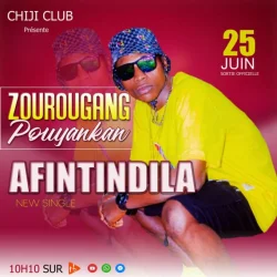 Zourougang Pouyankan - Afintindila