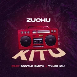 Zuchu - Kitu (feat. Bontle Smith & Tyler ICU)